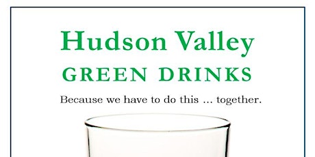 Hudson Valley Green Drinks 14 June 2019 primary image