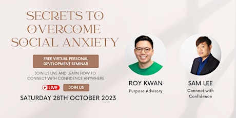 [WEBINAR] SECRETS TO OVERCOME SOCIAL ANXIETY Featuring Sam Lee & Roy Kwan primary image