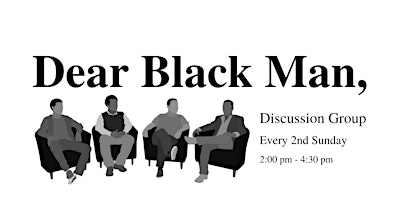 Imagem principal do evento Dear Black Man Discussion Group