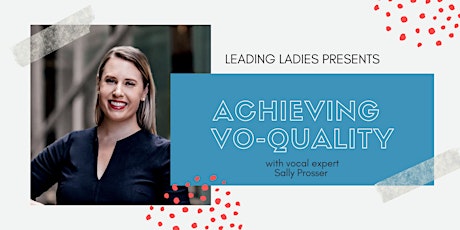 #LeadingLadies: Achieving Vo-Quality primary image