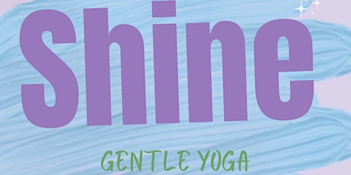 Imagem principal do evento SHINE Gentle Yoga