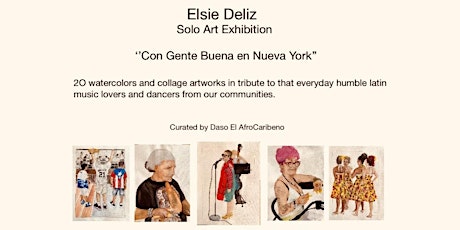 Elsie Deliz Solo Art Exhibition “Con Gente Buena en Nueva York” primary image