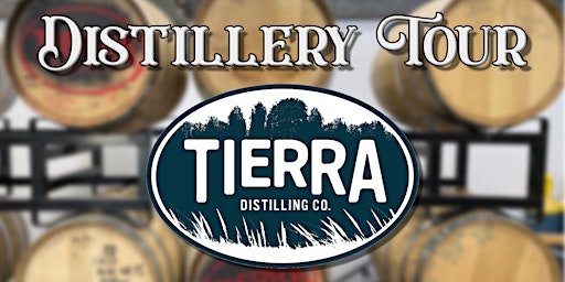 Tierra Distillery Tour & Tasting primary image