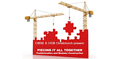 CIBSE & CIOB Christchurch | Piecing It All Together - Prefabrication and Modular Construction primary image