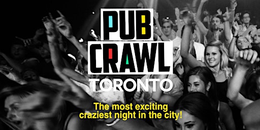 Imagen principal de Pub Crawl Toronto - Canada Day Weekend Edition