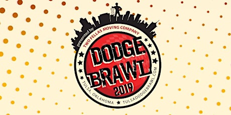 Tulsa Dodgebrawl 2019 presented by 2 Fellas Moving Company primary image