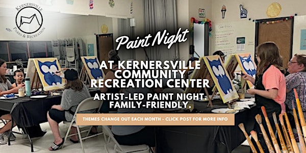 Paint Night at Kernersville Parks & Rec Center (Small Bites, Fam-Friendly)