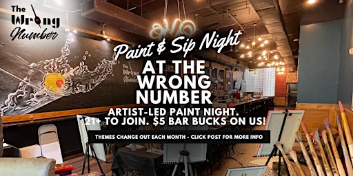 Paint & Sip Night at The Wrong Number Bar (21+, $5 Bar Bucks on Us!) primary image