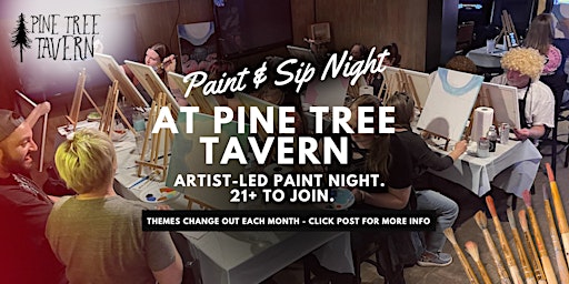 Image principale de Group-Led Paint & Sip Night at Pine Tree Tavern (21+, food available)