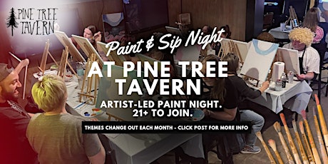 Group-Led Paint & Sip Night at Pine Tree Tavern (21+, food available)