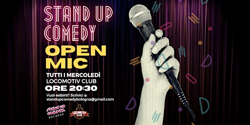 Immagine principale di Open Mic Stand Up Comedy - Locomotiv Club - Bologna 