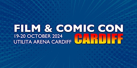 Film & Comic Con Cardiff primary image