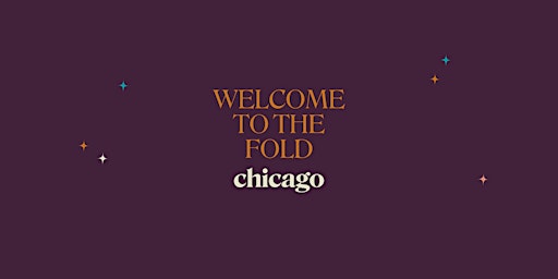 Imagem principal do evento Welcome to the Fold: Chicago