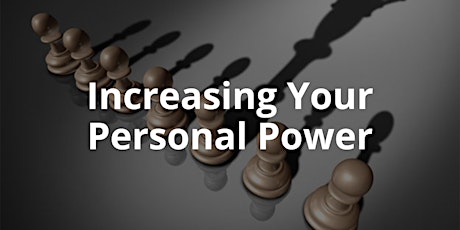 Increasing Your Personal Power