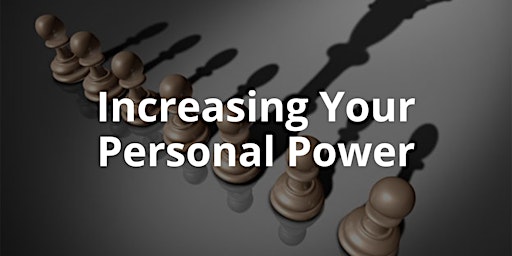 Increasing Your Personal Power primary image