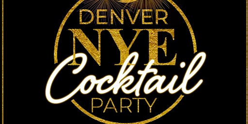 Denver NYE Cocktail Party 2024 : Sheraton Denver Downtown Hotel primary image