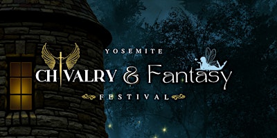 Hauptbild für Yosemite Chivalry & Fantasy Festival