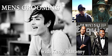 Male Grooming: Cinema Secrets Pro Artist Keely Maroney