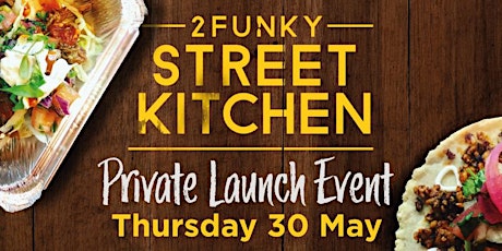 2Funky Street Kitchen Launch Event primary image