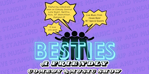 BESTIES: A FRIENDLY COMEDY AND MUSIC SHOW  primärbild