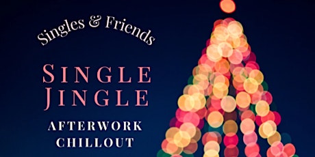 Hauptbild für Single Jingle Afterwork Chillout