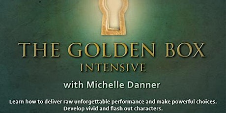 Los Angeles Acting Workshop "The Golden Box" with Michelle Danner primary image