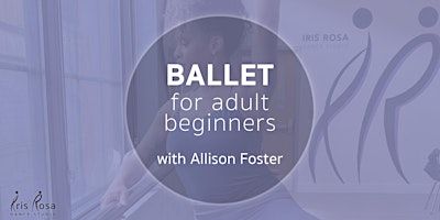 Imagem principal do evento Ballet for Adult Beginners with Allison Foster