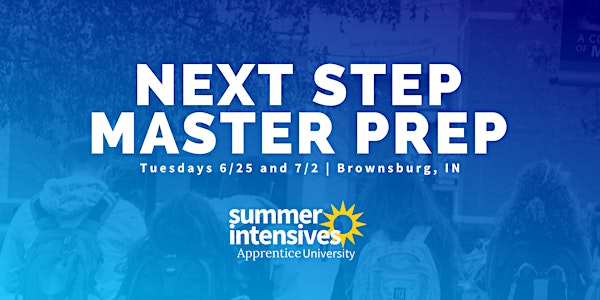 Next Step Master Prep | Summer Intensives