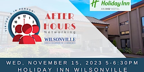 After Hours Networking at After Hours Holiday Inn - Wilsonville 11/15/2023 primary image