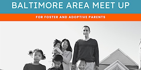 Baltimore Area Meet Up for Foster & Adoptive Parents primary image
