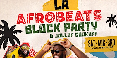 Imagem principal do evento 2024 LA Afrobeats Block Party  & Jollof Cook-off