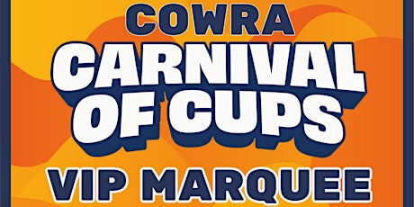 VIP Marquee - Cowra Carnival of Cups primary image