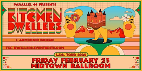 KITCHEN DWELLERS w/ ARMCHAIR BOOGIE @ MIDTOWN BALLROOM - FRIDAY 2/23/24 primary image