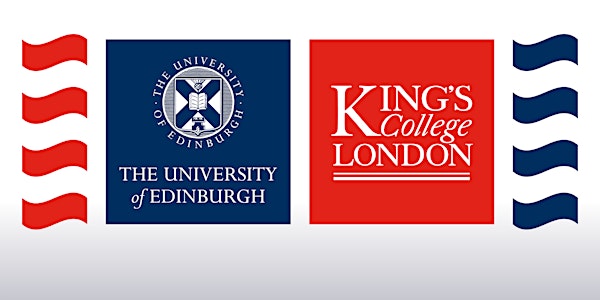 University of Edinburgh and King's College London- San Francisco Information Session