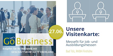 Hauptbild für GO Business Netzwerken No 214: Unsere Visitenkarte - Messefit werden