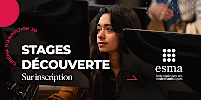 Immagine principale di Stage découverte des métiers du cinéma d'animation 3D - ESMA Rennes 04/24 