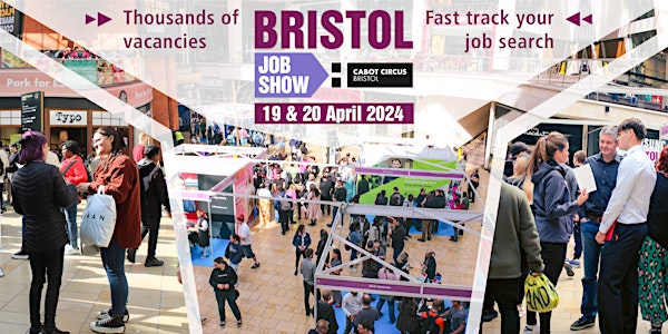 Bristol Job Show | Careers & Job Fair | Cabot Circus