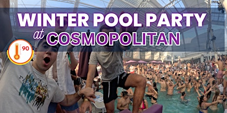 Free Entry - Fridays Indoor Winter Pool Party - Dayclub at Cosmopolitan