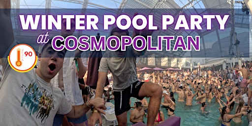 Primaire afbeelding van Free Entry - Fridays Indoor Winter Pool Party - Dayclub at Cosmopolitan