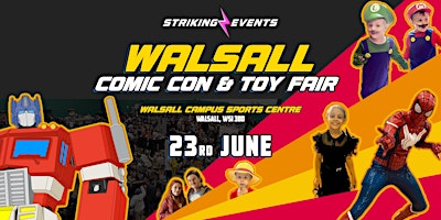 Imagem principal do evento Walsall Comic Con & Toy Fair