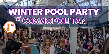 Free Entry - Saturdays Indoor Winter Pool Party - Dayclub at Cosmopolitan