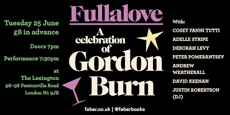 FULLALOVE: a celebration of Gordon Burn