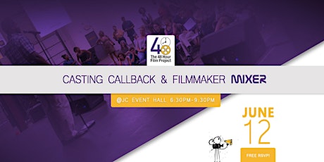 June - 48HFP Casting Callback & Filmmaker Mixer primary image