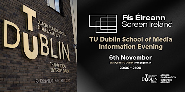 TU Dublin School of Media / Screen Ireland Information Evening