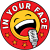 Logo van IN YOUR FACE Comedy - English Stand-Up in Zurich