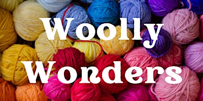 Primaire afbeelding van Woolly Wonders @ Warwick Library (Drop in, no need to book)