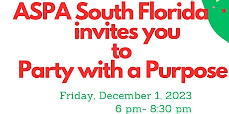 Imagen principal de ASPA South Florida Invites you to Party with a Purpose!  Holiday Party!