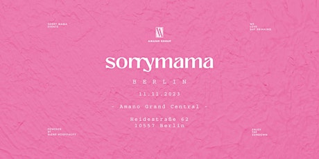Hauptbild für sorrymama Berlin X AMANO Grand Central