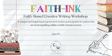 Faith-Ink: Creative Faith-Based Writer's Workshop