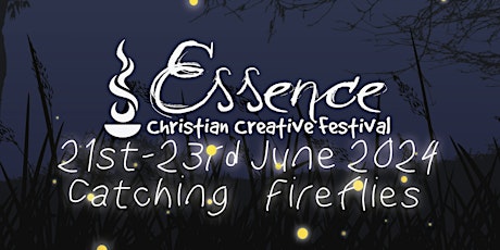 Essence Christian Creative Festival 2024 Catching Fireflies